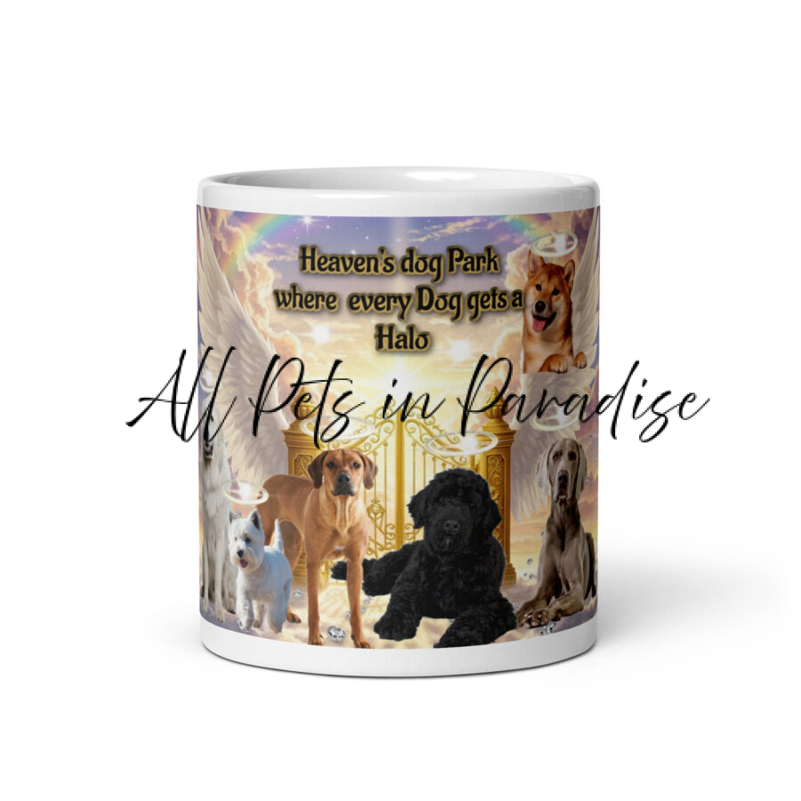Heavens Dog Park " Heavens dog Park where every dog gets a halo" 15.oz Tribute White glossy mug