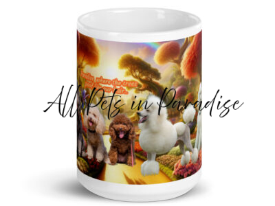 Poodles in Heaven " Paradise where the trees poof  like our hair.." 15.oz  White glossy mug