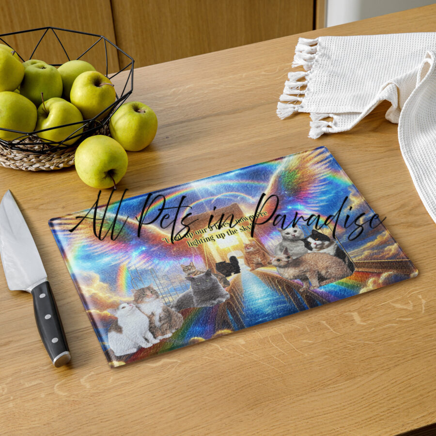 Rainbow Bridge for Cats "  Used up our 9 lives now we're lighting up the sky" 11x15  Glass cutting board