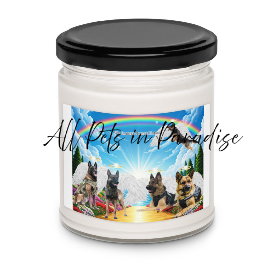 German Shepherds Working Dogs in Heaven " We Earned These Halos" 9.oz  Scented soy candle