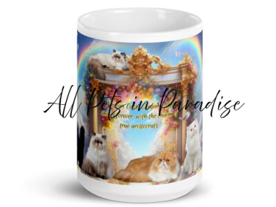 Persian Cats in Heaven- " Persian Cats-  Elegance that shines forever , with the charm of true aristocrats " 15.oz  White glossy mug