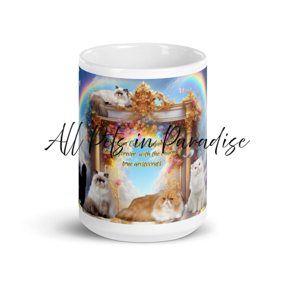 Persian Cats in Heaven- " Persian Cats-  Elegance that shines forever , with the charm of true aristocrats " 15.oz  White glossy mug