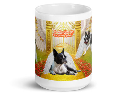 Boston Terriers in Heaven - " Sniffing Through the Pearly Gates' 15oz.  White glossy mug