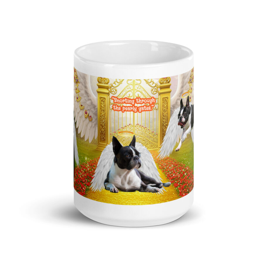 Boston Terriers in Heaven - " Sniffing Through the Pearly Gates' 15oz.  White glossy mug