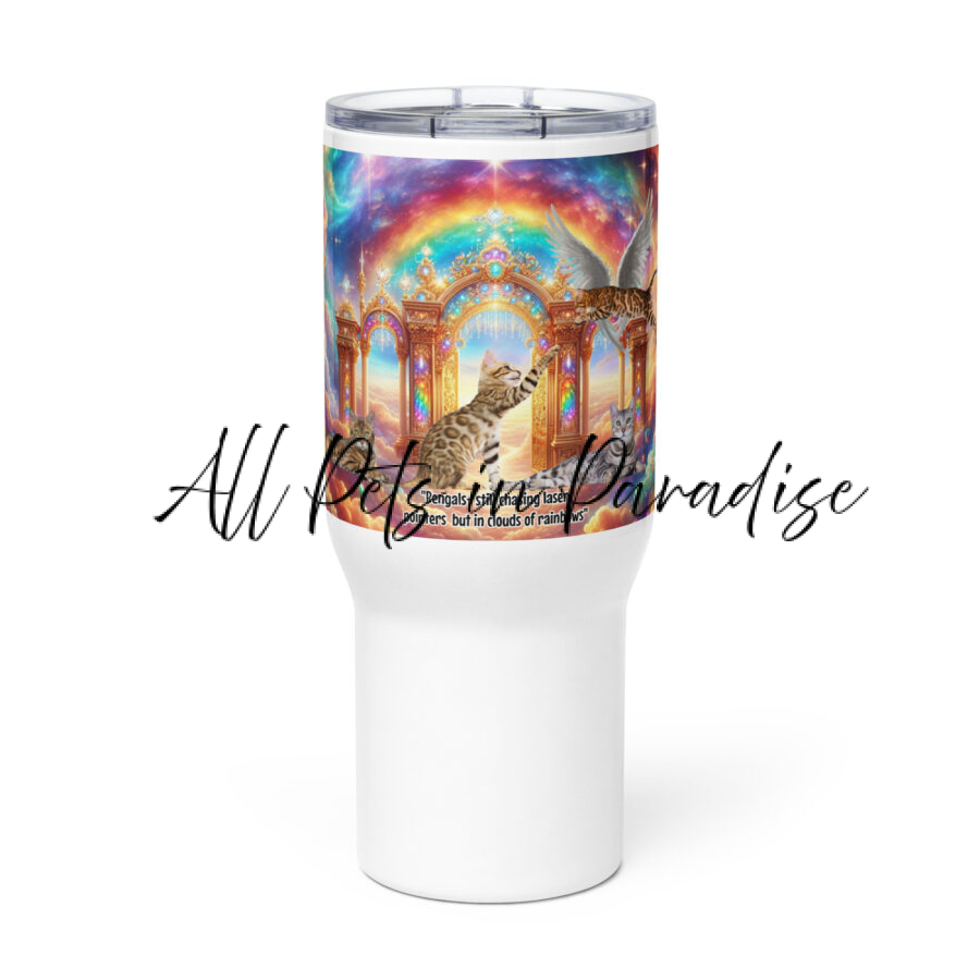 Bengals in Heaven-" Bengals- Still Chasing laser pointers but in clouds of rainbows" Travel mug with a handle