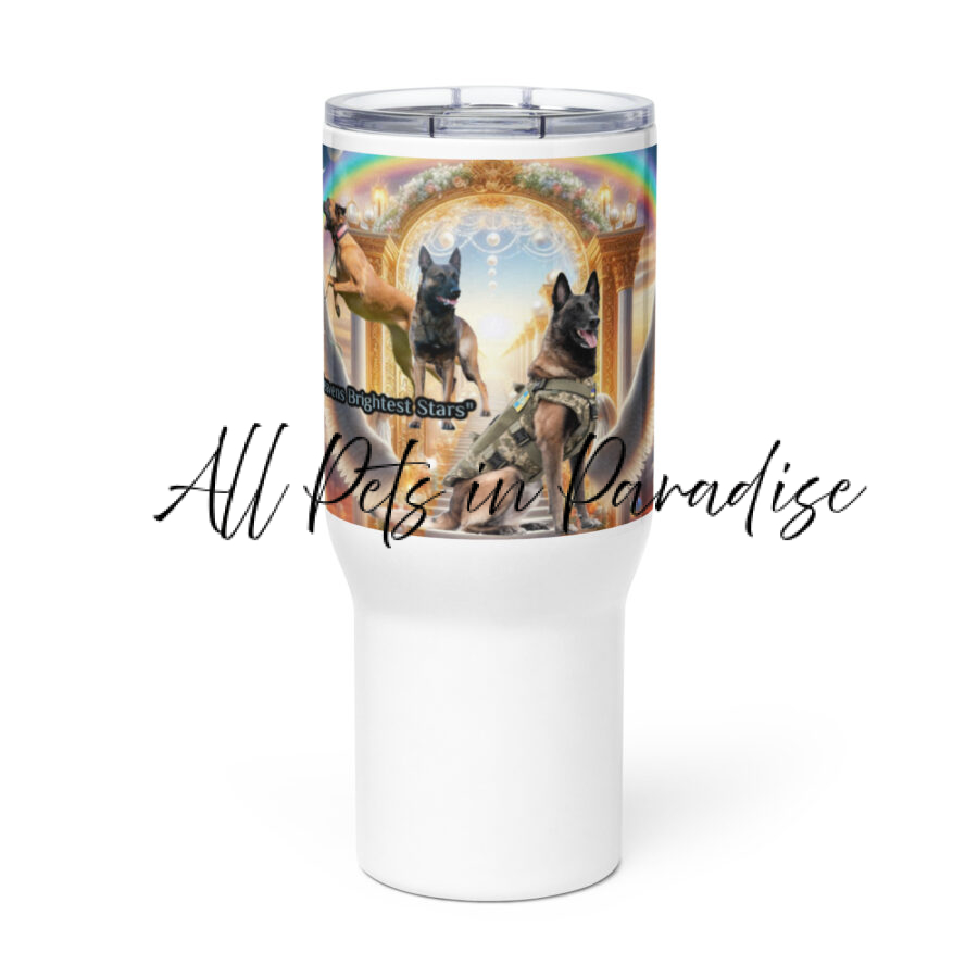 Belgian Malinois in Heaven " Heavens Brightest Starts" Travel mug with a handle 25oz