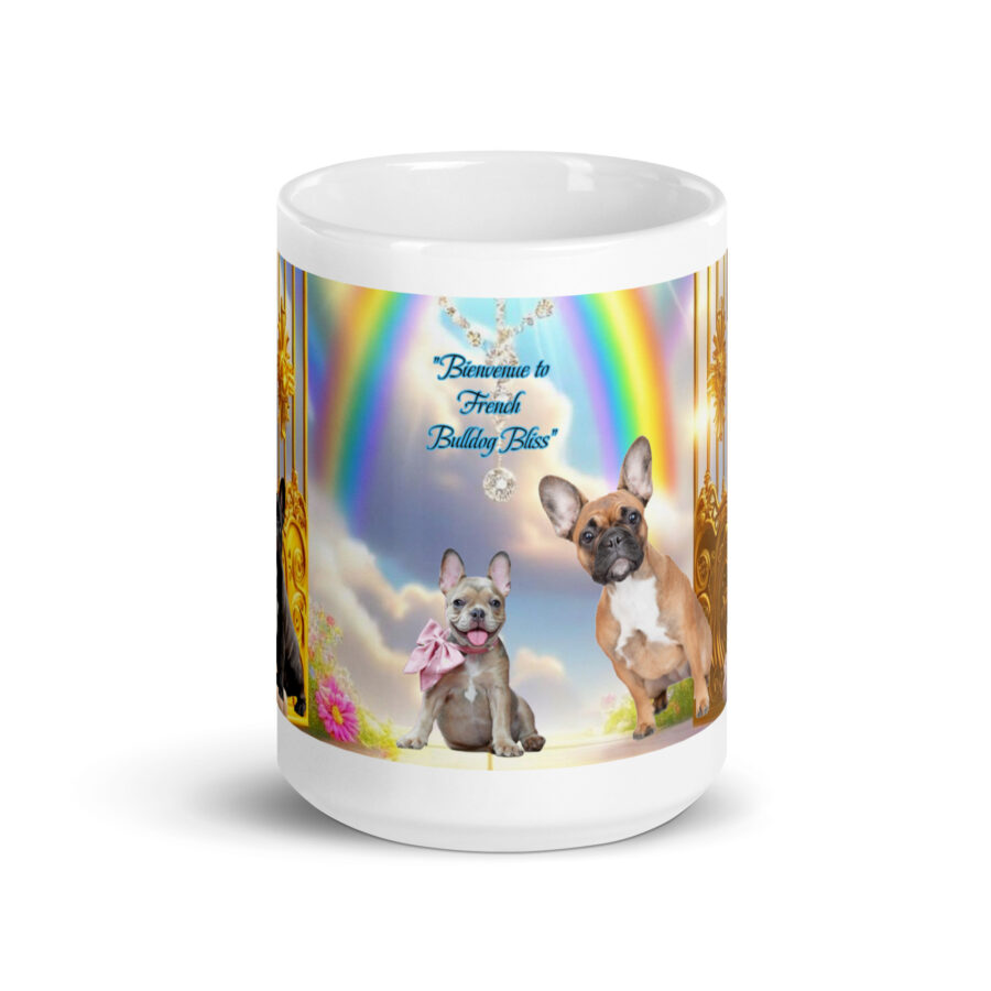 French Bulldogs in Heaven -" Bienvenue to French Bulldog Bliss" 15. 0z  White glossy mug