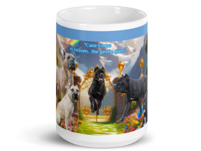 Cane Corso in Heaven- Cane Corso in heaven, the gentle giant" 15.oz White glossy mug