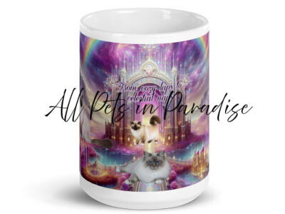 Himalayan Cats in Heaven "  From Cozy Laps to Celestial Naps"  15.oz White glossy mug
