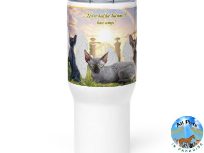 Sphynx Cats in Heaven " Never had any fur, but now I have wings" 25.oz Travel mug with a handle