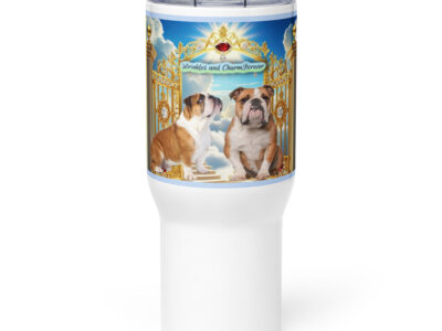 Bulldogs in Heaven " Wrinkles and Charm Forever" 25.oz Travel mug with a handle
