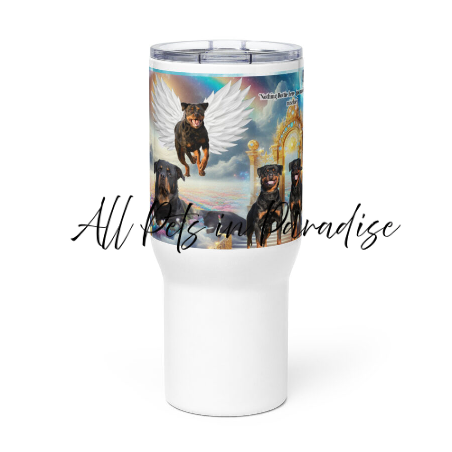 Rottweilers in Heaven " Nothing Rotitie  here , just muscle and mischief" 25.oz Travel mug with a handle