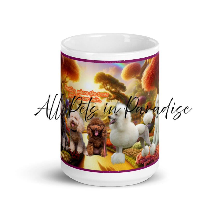 Poodles in Heaven " Paradise where the trees poof  like our hair.." 15.oz  White glossy mug - Image 4
