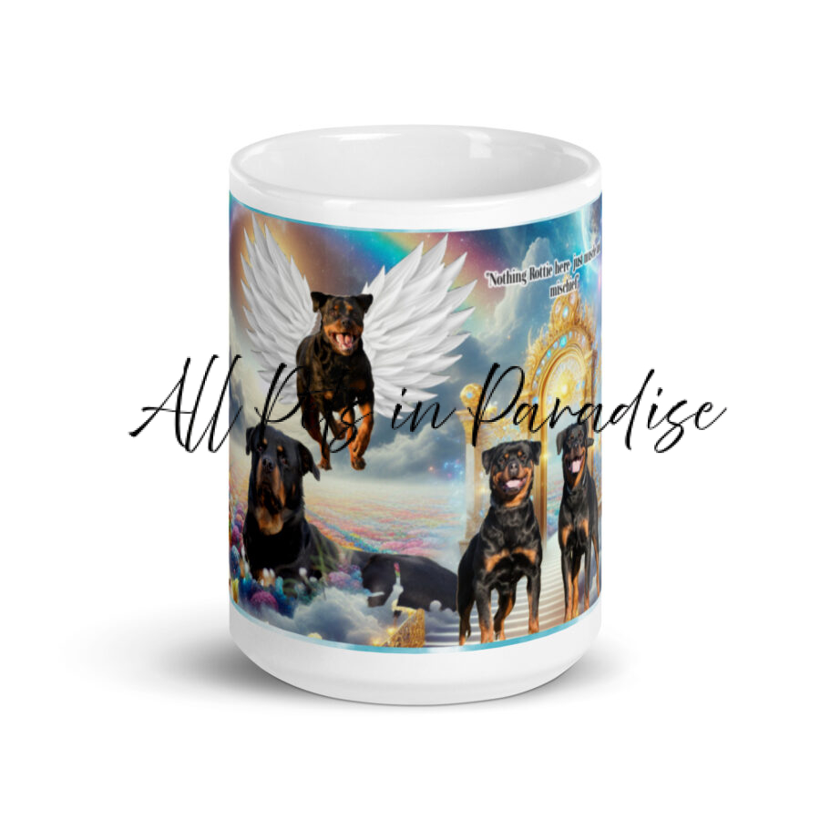 Rottweilers in Heaven " Nothing Rottie here, just muscle and mischief"  15.oz White glossy mug