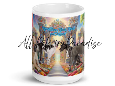Great Danes in Heaven " Great Dane: Giant , Gentle and Majestic" 15.oz White glossy mug