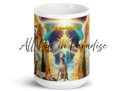 Greyhounds in Heaven " Sprinting on the Eternal Streets of Gold" 15.oz  White glossy mug