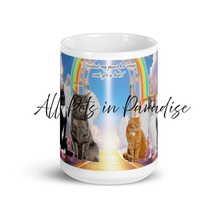 Cats in Heaven " I traded my paws for wings and got a halo"  15.oz White glossy mug