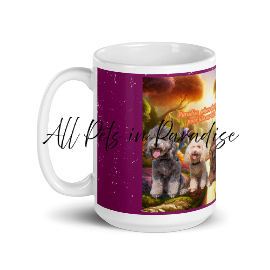 Poodles in Heaven " Paradise where the trees poof  like our hair.." 15.oz  White glossy mug - Image 6