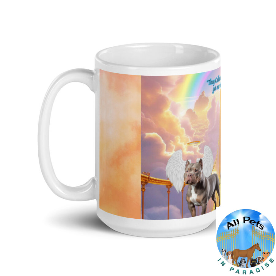Bully Dogs " They called is us Bullies, but we've got our wings and halos" 15.ozWhite glossy mug - Image 3