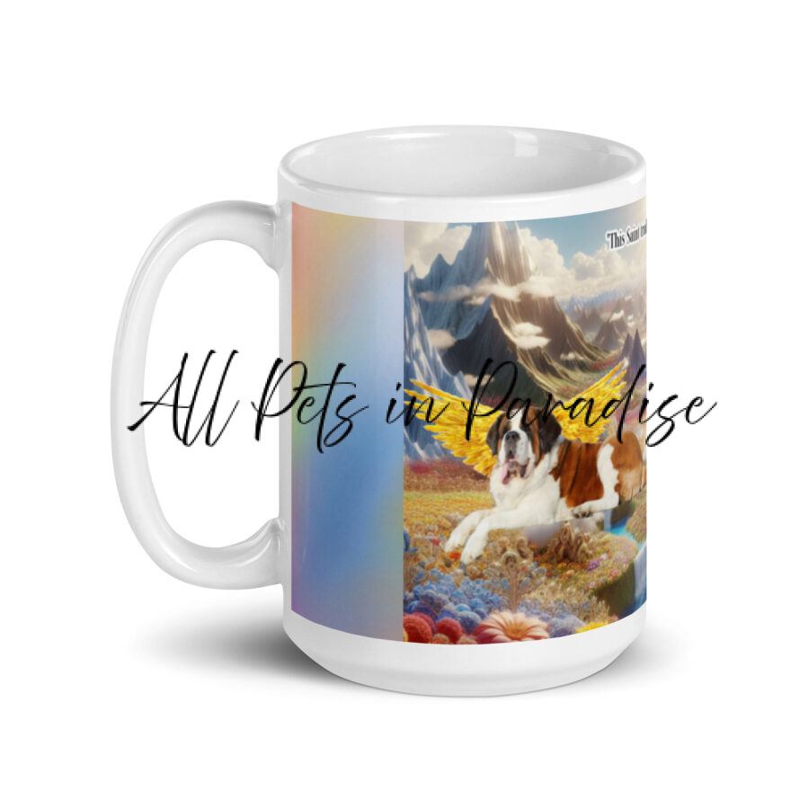 Saint Bernards  in Heaven " This Saint Traded their paws for golden wings" 15.oz   White glossy mug - Image 3