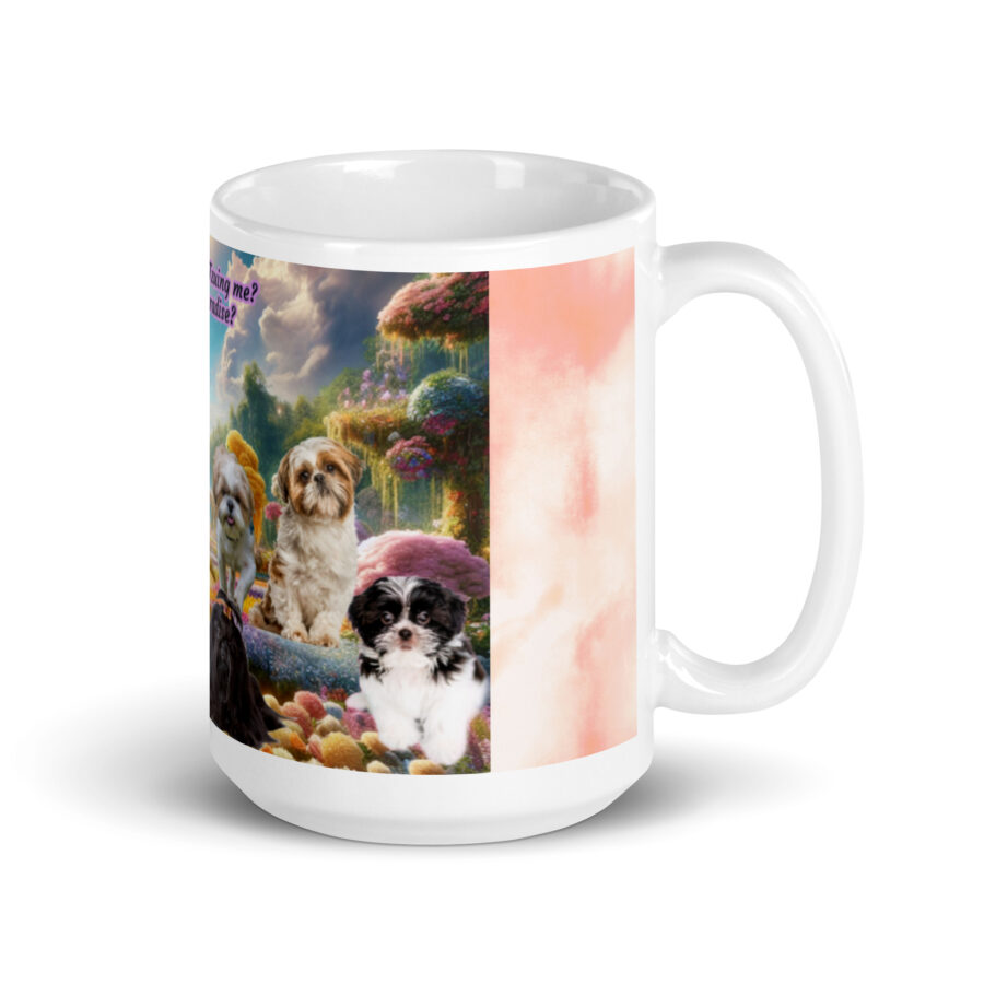 Shih Tzus in Heaven " Are you Shih  Tzuing  Me? This is Paradise" 15.oz  White glossy mug - Image 2