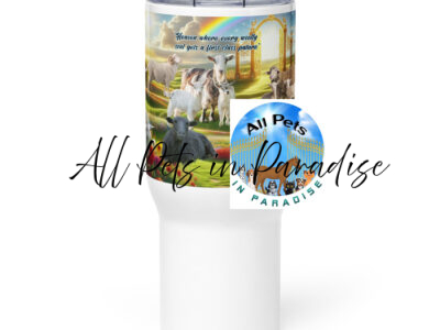 " Heaven where every woolly  soul gets a first class pasture " 25.0z Travel mug with a handle