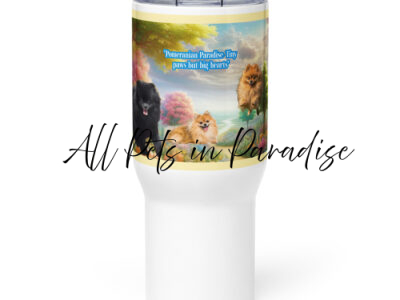Pomeranian Paradise-  Tiny Paws but big hearts" Travel mug with a handle