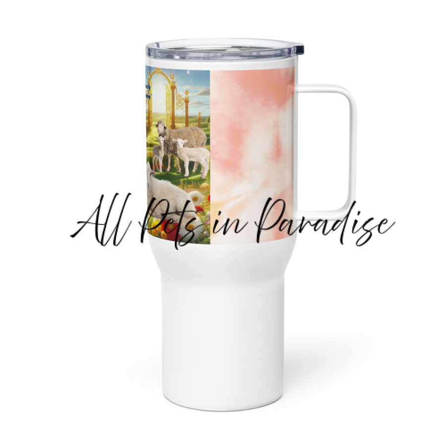 " Heaven where every woolly  soul gets a first class pasture " 25.0z Travel mug with a handle - Image 3