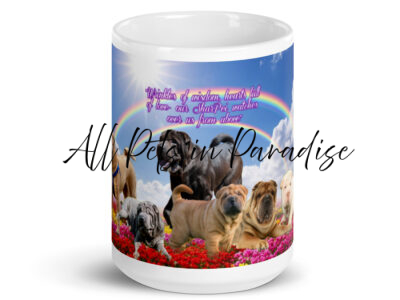 Sher Peis Dogs in Heaven "Wrinkles  of wisdom, hearts full of  love- our Shar Pei watches us from above." White glossy mug
