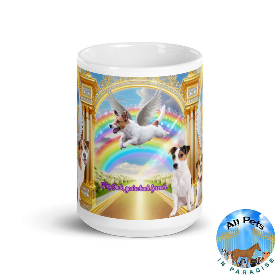 Jack Russell Dogs in Heaven " Hey Jack you're back forever" 15.oz White glossy mug
