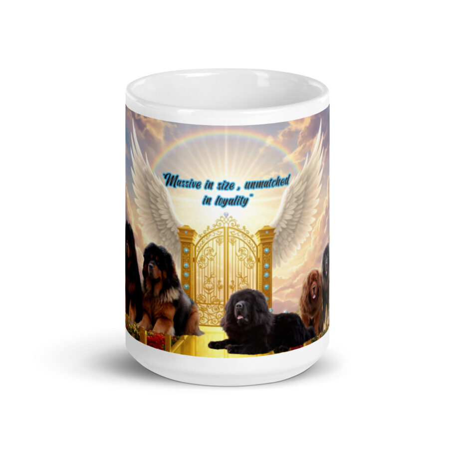 Tibetan Mastiff Dogs in Heaven " Massive in size unmatched  in loyalty" White glossy mug