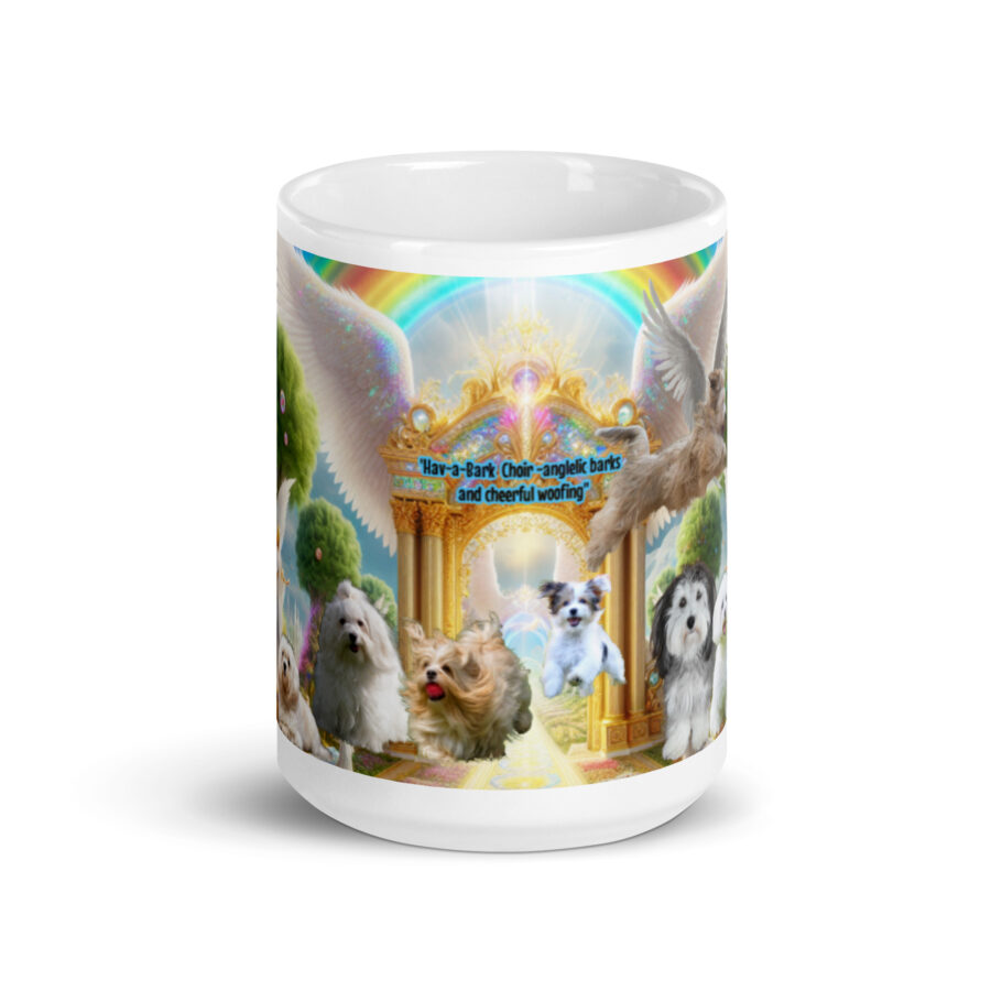 Havanese  Dogs in heaven "  Hav-a Bark Choir - angelic barks and cheerful woofing" White glossy mug