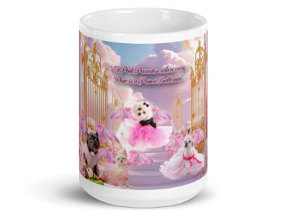 PrimaDonna Dogs in Heaven " A Pink Paradise where every Paw is a Prima Ballerina" White glossy mug