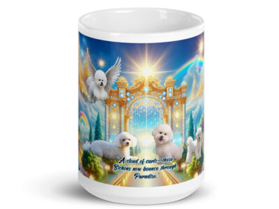 Bichon Frise Dogs " A cloud of curls- these Bichons now pounce through paradise" 15.0z White glossy mug