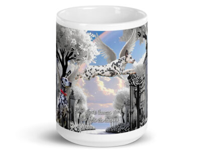 Dalmatian Dogs in Heaven " Our spots became stars- that the heavens"  15.oz  White glossy mug