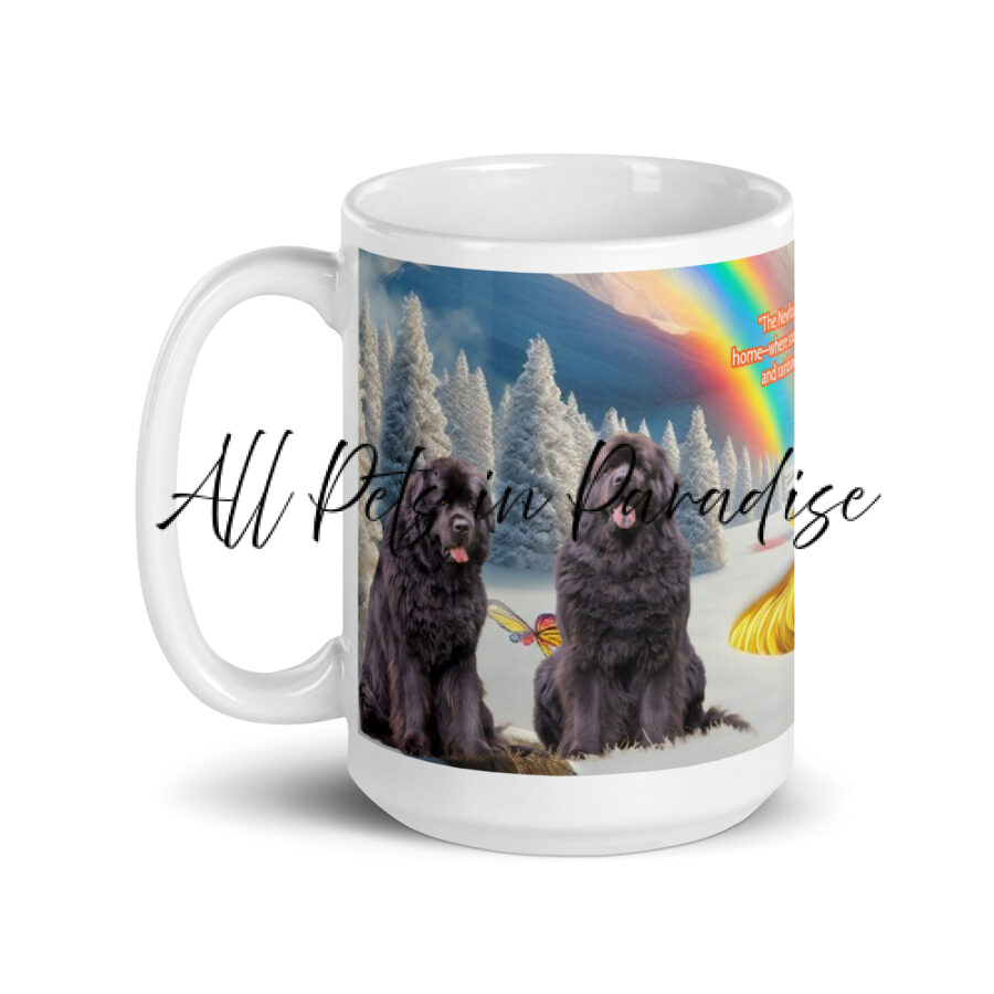" The Newfoundland found home- where snowflakes never melt, and rainbows never fade". 15.oz White glossy mug - Image 3