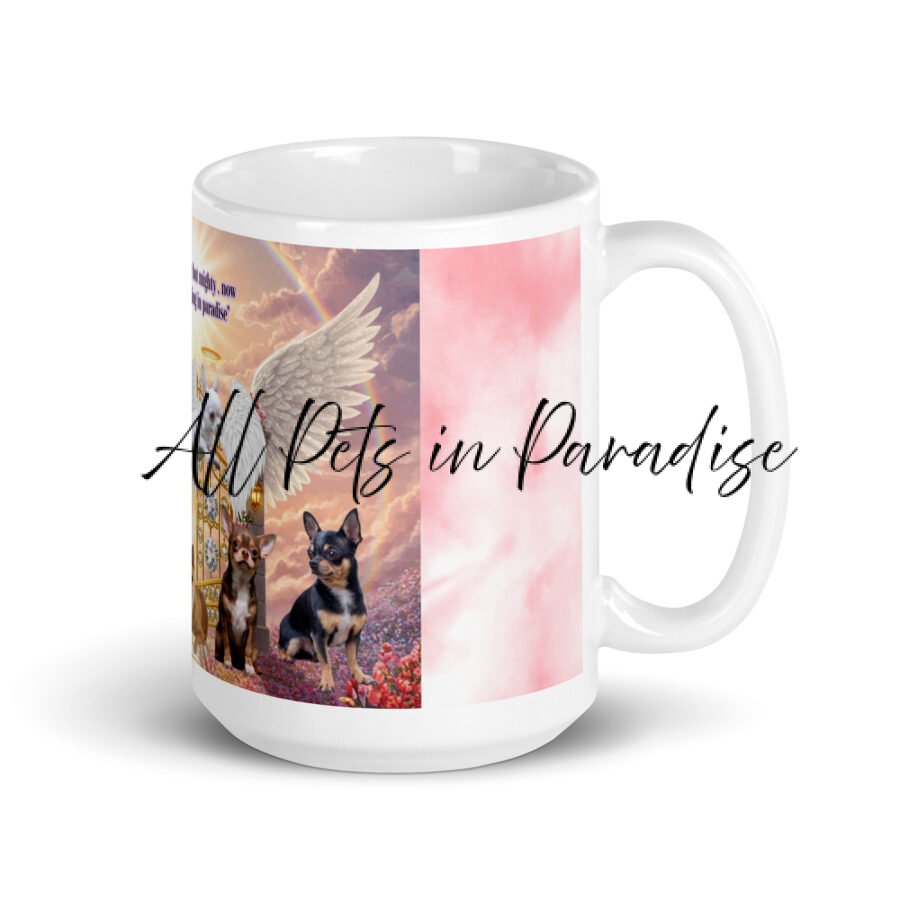 "Chihuahua dogs in Heaven " Chihuahua -Tiny but mighty,  now ruling everything in paradise". 15.oz  White glossy mug - Image 2